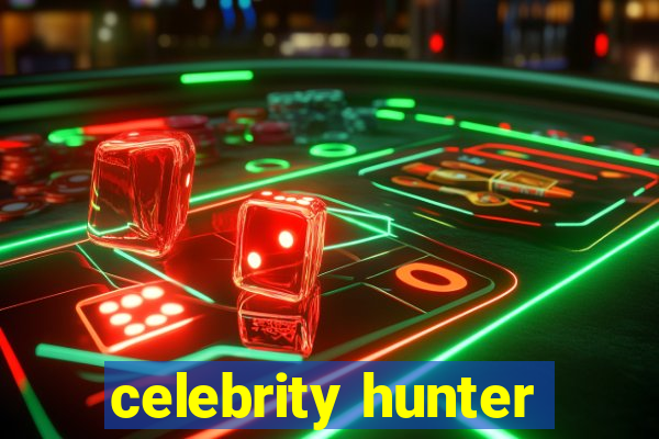 celebrity hunter